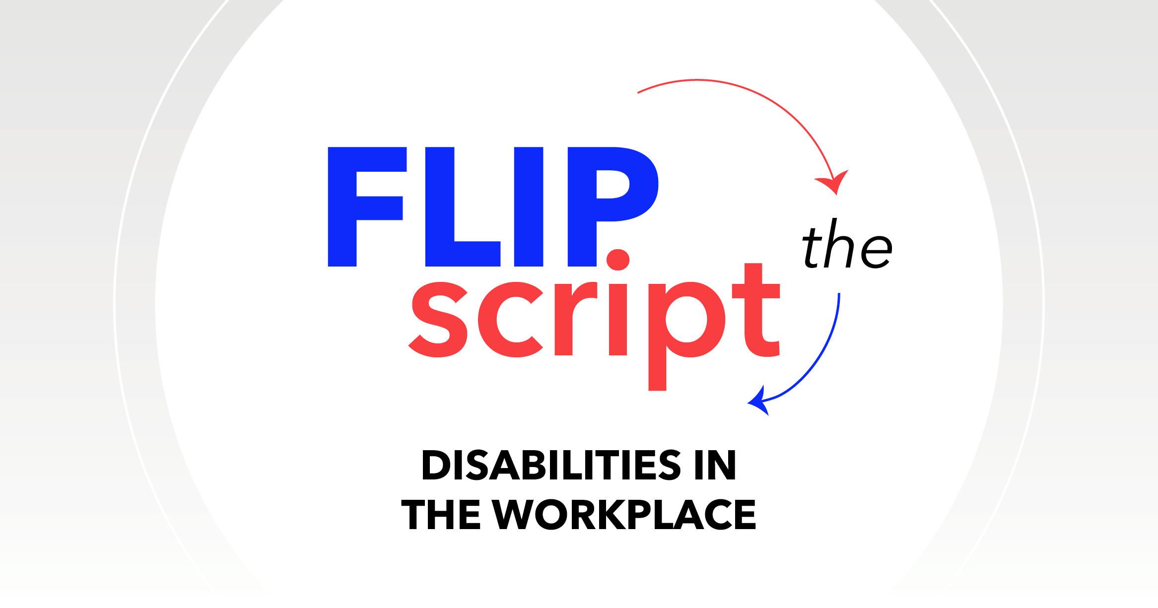 Flip the Script: Disabilities in the Workplace (logo)